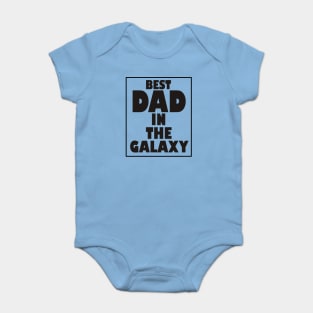 Best Dad in The Galaxy Baby Bodysuit